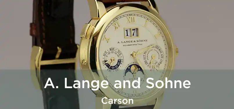 A. Lange and Sohne Carson