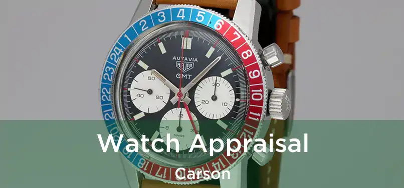 Watch Appraisal Carson